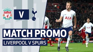 MATCH PROMO | LIVERPOOL V SPURS