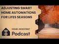 Adapting Smart Home automations for life’s seasons and family life