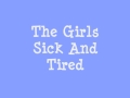 The Girls - Sick And Tired.wmv