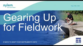 Webinar - Gearing Up for Fieldwork \u0026 Keeping Instruments Safe with YSI