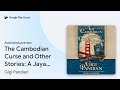 The Cambodian Curse and Other Stories: A Jaya… by Gigi Pandian · Audiobook preview