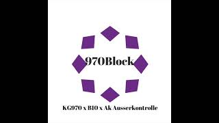 KG970 X B10 x Ak Ausserkontrolle 970Block (prod. by djaak65)