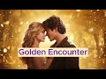 Golden Encounter! | Viral Romantic Pop Songs | Love Pop Songs | Love Songs | Viral Songs | #lovesong