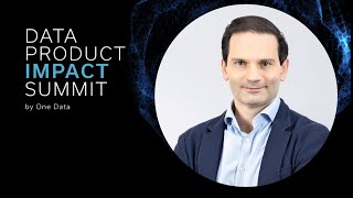 Data Product Impact Summit | Dr. Andreas Böhm – The Vision and Value of Data Products