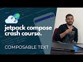 Jetpack Compose Crash Course - #3 Composable Text