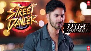 Aaj koi Dua Karo Song | Arijit Singh New Song | Street Dancer 3D || Dua karo