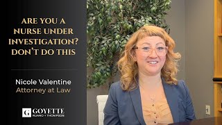 Are You a Nurse Under Investigation? Don't Do This