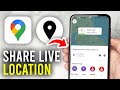 How To Share Live Location On Google Maps - Full Guide