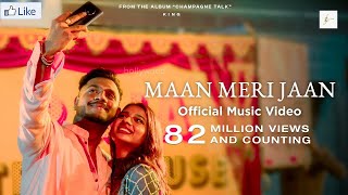 Maan Meri Jaan | Official Music Video | Champagne Talk | King#bollywood