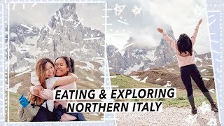 A Week in the Dolomites | Eating \u0026 Exploring Northern Italy Travel Vlog