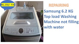 Repairing Samsung 6.2 Kg diamond drum Top load washing machine not filling with water