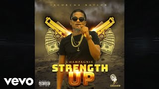 Champagnie - Strength Up (Official Audio)