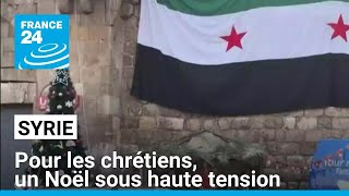 Pour les chrétiens de Syrie, un Noël sous haute tension • FRANCE 24