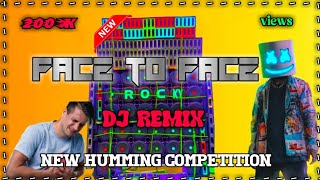 Face To Face New Dhamaka Competition DJ REMIX || DJ RONIK MIX
