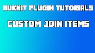 Bukkit Plugin Tutorials - Custom Join Items