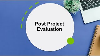Post-Project Evaluation Module