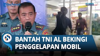 Pangkoarmada Bantah TNI AL yang Tembak Bos Rental Bekingi Penggelapan Mobil: Murni sebagai Pembeli