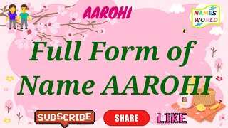 Full Form, Meaning and Lucky Number of Name AAROHI