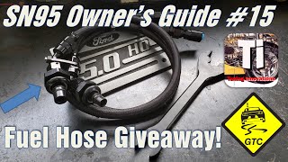 SN95 Owner's Guide #15 - Fuel Hose Giveaway