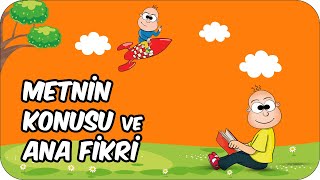 Metnin Konusu ve Ana Fikri  | 2. Sınıf Türkçe 📙