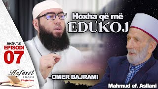 Hoxha që më edukoj - Hfz. Omer Bajrami