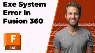 Fusion 360 Exe System Error (2026 Easy Guide)