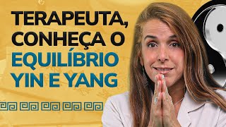 Quando o terapeuta conhece o equilíbrio Yin e Yang