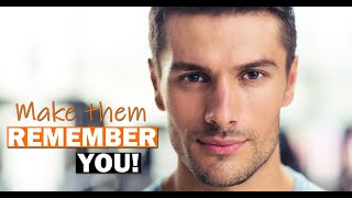 HOW TO BE MEMORABLE | Becoming Someone Other People Remember