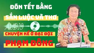 [chuyện kể ở đại đội] - Đón tết bằng sắn luộc và thơ