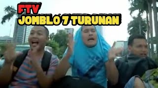 FTV Jomblo 7 Turunan