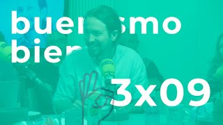 Buenismo Bien | 3x09 | Pablo Iglesias bien