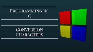 CONVERSION CHARACTERS - C PROGRAMMING TUTORIAL 5