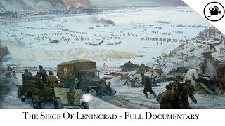 Battlefield -  The Siege Of Leningrad - Full Documentary