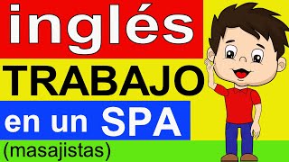 INGLÉS para TRABAJAR en un SPA - CURSO DE INGLÉS para MASAJISTAS