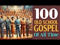 100 Greatest Timeless Gospel Hits With Lyrics | Most Powerful Old School Gospel Songs of All Time