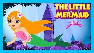 The Little Mermaid Fairy Tales And Bedtime Story | The Little Mermaid Song For K