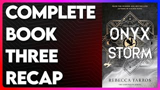 Onyx Storm Recap | The Empyrean Series Book 3 Recap | The Empyrean Series Recap | Onyx Storm Summary