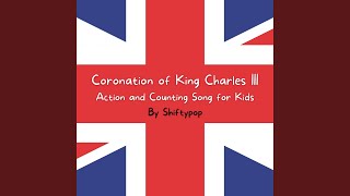 Coronation of King Charles III (Action and Counting Song for Kids)