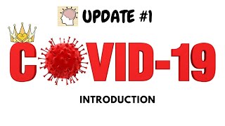 COVID 19 Update 1 - Introduction | Coronavirus
