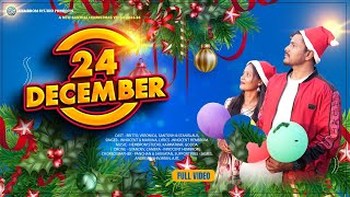 24 December || New Santali Christmas Video 2024 || New Santali Video 2024