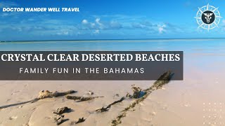 Deserted Beaches in The Bahamas | Our Bahamas Family Trip Adventure