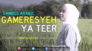 GAMBUS GAMARESYEH COVER (YA TEER) - WAFIQ AZIZAH