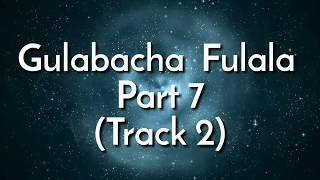 Gulabacha Fulala Part 7 | Track 3 | East Indian and Vasaikar Songs