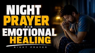 Let God Heal You While You Rest | Bedtime Prayer for Emotional Healing & Deep Restoration