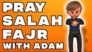 Fajr Prayer for Kids - Step by Step Guide | Pray with Adam