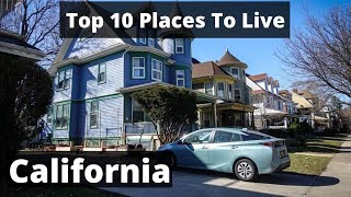10 Best Places To Live In California - Moving To California