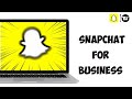 How To Make a Business Snapchat Account | Snapchat for Business