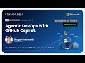 Agentic DevOps with GitHub Copilot