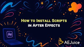 How to Install scripts in After Effects – AEJuice Tutorials