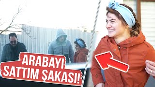 KARIMA ARABANI SATTIM ŞAKASI!